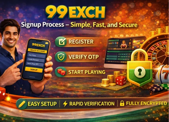 99exch Signup Process – Simple, Fast, and Secure
